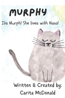 Murphy! (It's Murph! She lives with Nana) B0F2HYYD4Y Book Cover