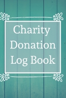 Charity Donation Log Book: Non-Profit Administration & Finance Record Book, Simple Book Keeping, Minimalist 1676841601 Book Cover