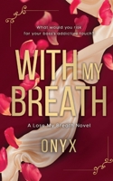 With My Breath B0GL4NHVR1 Book Cover