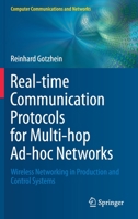 Real-Time Communication Protocols for Multi-Hop Ad-Hoc Networks: Wireless Networking in Production and Control Systems 3030333183 Book Cover