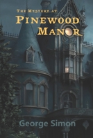 THE MYSTERY AT PINEWOOD MANOR 0995246378 Book Cover