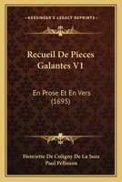 Recueil De Pieces Galantes V1: En Prose Et En Vers (1695) 1120688973 Book Cover