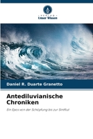 Antediluvianische Chroniken: Ein Epos von der Schöpfung bis zur Sintflut 6206315797 Book Cover