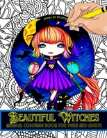 Beautiful Witches: 80 High Quality Images with: Potions- Spells-Witchcraft and much more!- Halloween Themes - Promotes Relaxation and Inner Calm, Relieves Stress, Soothes Anxiety 1915005256 Book Cover