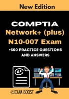 CompTIA Network+ (plus) N10-007 Exam +500 practice Questions and Answers: Actual 2020 Exams to prepare for CompTIA Network+ N10-007 Certification B088Y1M7KD Book Cover