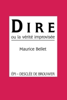 Dire ou la vérité improvisée 2220031624 Book Cover