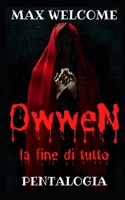 OwweN: La fine di tutto pentalogia (Italian Edition) B086C33YGG Book Cover