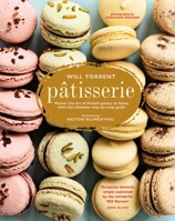 Patisserie : Master the Art of French Pastry at Home with This Ultimate Step-by-Step Guide 1788797752 Book Cover
