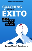 Coaching Para el Exito: De la Intenci�n a la Accion 1717700373 Book Cover