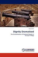 Dignity Dramatised 3844391339 Book Cover