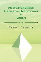 As We Remember Narrative Meditation & Vision 1524519022 Book Cover