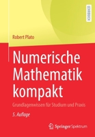 Numerische Mathematik kompakt: Grundlagenwissen für Studium und Praxis 3662641097 Book Cover