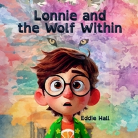 Lonnie and the Wolf Within B0F468V6Q2 Book Cover