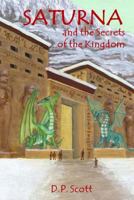 Saturna and the Secrets of the Kingdom 0993684122 Book Cover