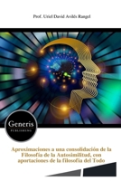 Aproximaciones a una consolidación de la Filosofía de la Autosimilitud, con aportaciones de la filosofía del Todo (Spanish Edition) B0F9KGGNKQ Book Cover