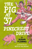The Pig at 37 Pinecrest Drive 1484858018 Book Cover