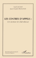Les centres d'appels: un secteur clair-obscur 2747547388 Book Cover