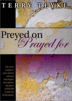 Preyed on or Prayed for 1578920558 Book Cover