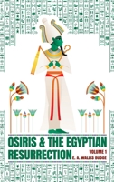 Osiris and the Egyptian Resurrection, Vol. 1 Paperback 1639230491 Book Cover