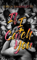 If I Catch You B0DDY9TPQ1 Book Cover