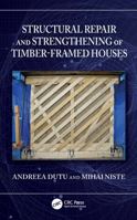 Structural Repair and Strengthening of Timber-Framed Houses 1041087780 Book Cover