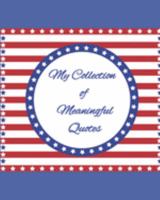 My Collection Of Meaningful Quotes: Because Great Wits Have short Memories 1692109189 Book Cover