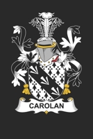 Carolan: Carolan Coat of Arms and Family Crest Notebook Journal (6 x 9 - 100 pages) 1087240883 Book Cover