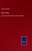 Atlantic Tales: A Collection of Stories from the Atlantic Monthly 3752577924 Book Cover