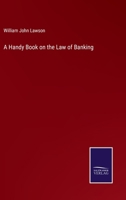 A Handy Book on the Law of Banking 337512256X Book Cover