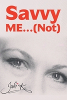 Savvy Me...(Not) 1963254120 Book Cover