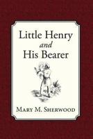 The Story of Little Henry and His Bearer Boosy 1935626884 Book Cover