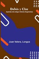 Dafnis Y Cloe; Leyendas Del Antiguo Oriente (Fragmentos) 9373052977 Book Cover