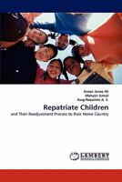 Repatriate Children: and Their Readjustment Process to their Home Country 3843383952 Book Cover