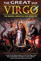 The Great Sign of Virgo: The Maiden, Manchild and Monster 1548093564 Book Cover