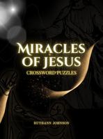 MIRACLES OF JESUS: Crossword Puzzles 196148420X Book Cover