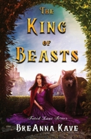 The King of Beasts: Fated Love Series: Book 1 1087931665 Book Cover