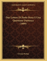 Due Lettere Di Paolo Perez E Una Questione Dantesca 1147242771 Book Cover