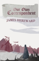 Our Own Correspondent 1912964732 Book Cover