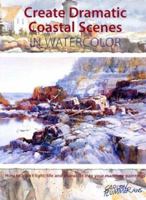 Create Dramatic Coastal Scenes in Watercolor 1929834373 Book Cover