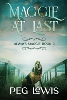 Maggie At Last B08M2FY1NF Book Cover