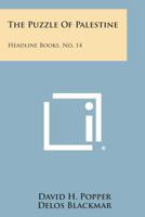 The Puzzle of Palestine: Headline Books, No. 14 1258677989 Book Cover