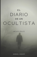 el diario de un ocultista: hechos reales B0B92V9MXK Book Cover