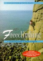 Freeclimbing: A Complete Guide to Rock Climbing 0706374983 Book Cover