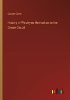 History Of Wesleyan Methodism In The Crewe Circuit 1166017192 Book Cover