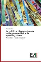 Le Politiche Di Contenimento Della Spesa Pubblica: La Spending Review 3639777050 Book Cover