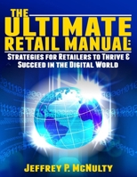 The Ultimate Retail Manual 1732565414 Book Cover