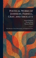 Poetical Works of Johnson, Parnell, Gray, and Smollett 1023063808 Book Cover