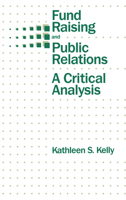 Fund Raising and Public Relations: A Critical Analysis (Rochester Symposium on Developmental Psychopathology) 0805809430 Book Cover