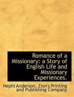 Romance Of A Missionary: A Story Of English Life And Missionary Experiences 1010450689 Book Cover
