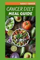 Cancer Diet Meal Guide B09FC9YP1B Book Cover